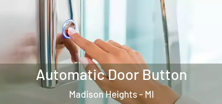  Automatic Door Button Madison Heights - MI