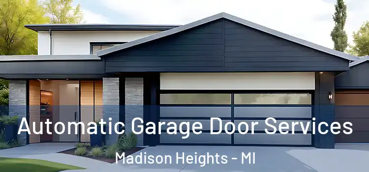 Automatic Garage Door Services Madison Heights - MI