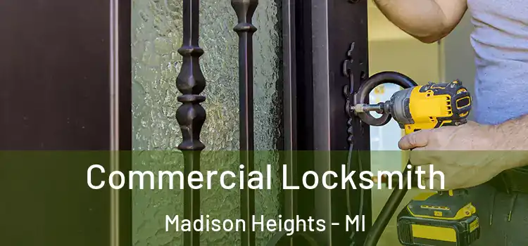  Commercial Locksmith Madison Heights - MI