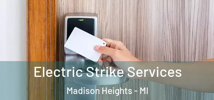  Electric Strike Services Madison Heights - MI