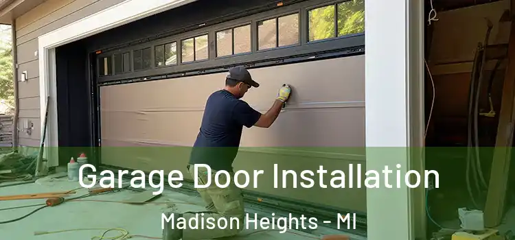  Garage Door Installation Madison Heights - MI