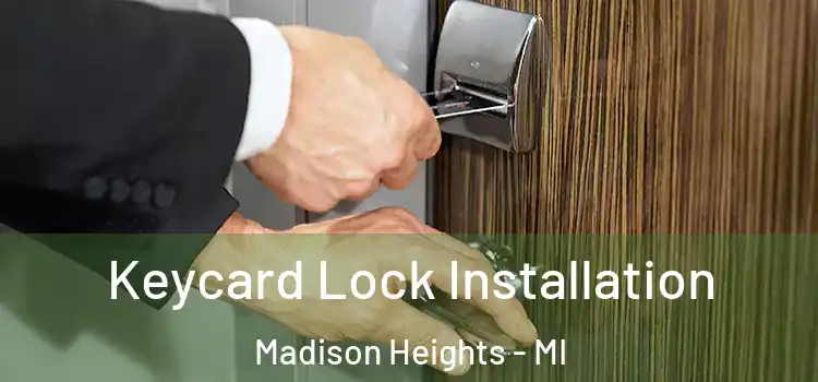  Keycard Lock Installation Madison Heights - MI