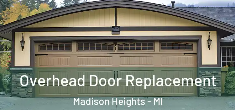  Overhead Door Replacement Madison Heights - MI